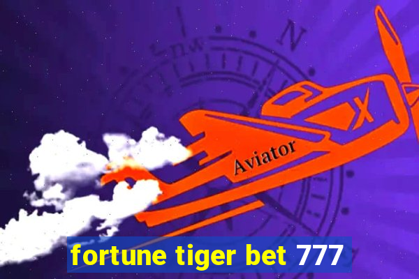 fortune tiger bet 777